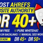 Boost Ahrefs DR 40 Plus Website Authority