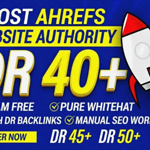 Boost Ahrefs DR 40 Plus Website Authority