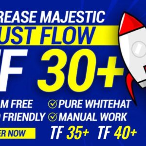 Increase Majestic Trust Flow TF 30 Plus SEO