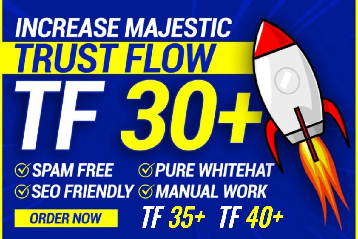 Increase Majestic Trust Flow TF 30 Plus SEO